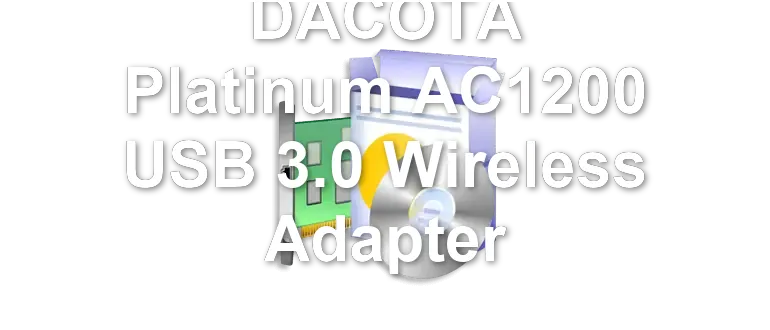 DACOTA Platinum AC1200 USB 3.0 Wireless Adapter
