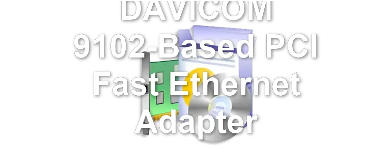DAVICOM 9102-Based PCI Fast Ethernet Adapter