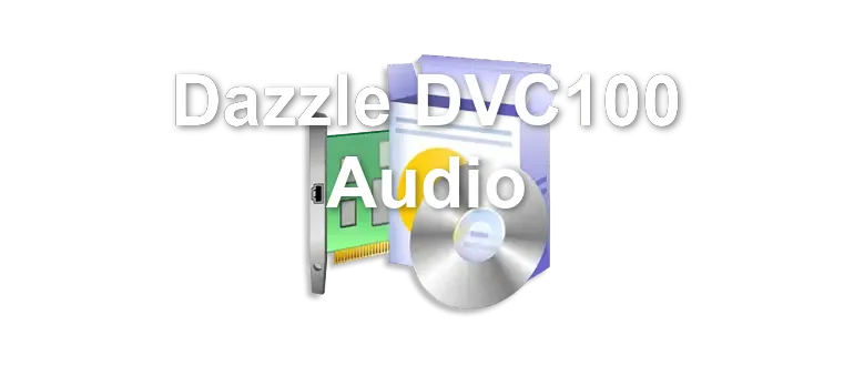 Dazzle DVC100 Audio