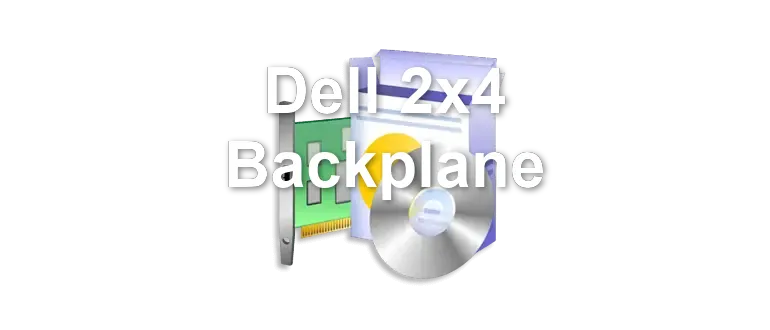 Dell 2x4 Backplane