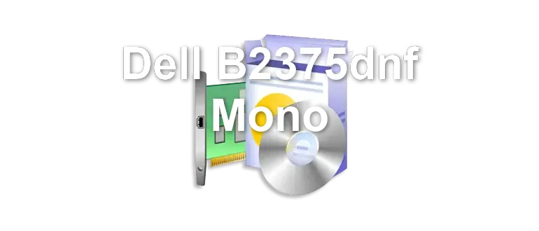Dell B2375dnf Mono