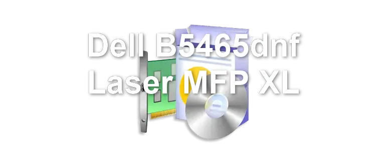 Dell B5465dnf Laser MFP XL