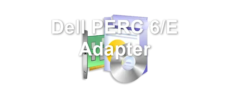 Dell PERC 6/E Adapter