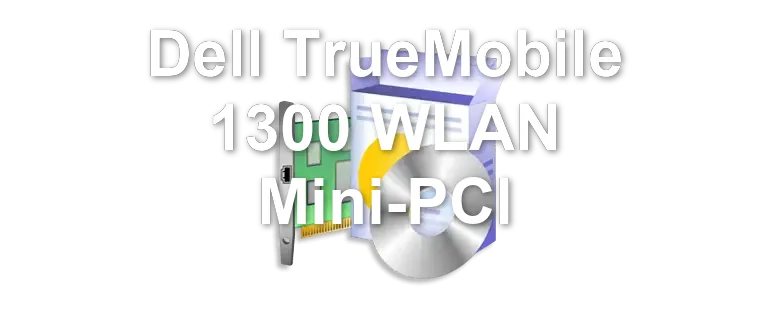 Dell TrueMobile 1300 WLAN Mini-PCI