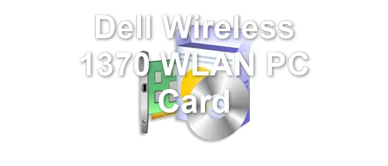 Dell Wireless 1370 WLAN PC Card