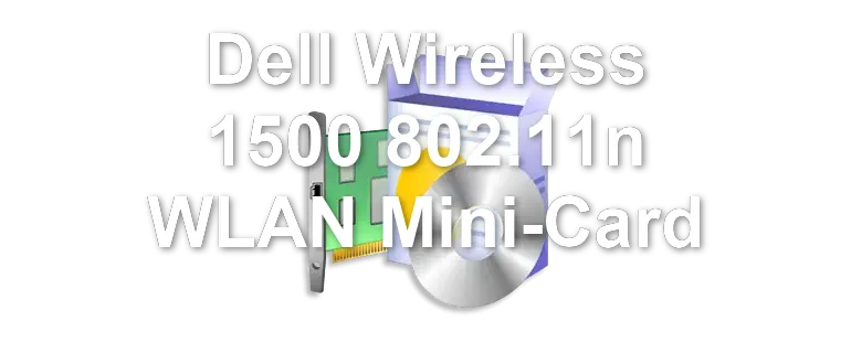 Dell Wireless 1500 802.11n WLAN Mini-Card