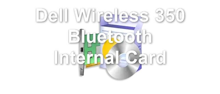 Dell Wireless 350 Bluetooth Internal Card
