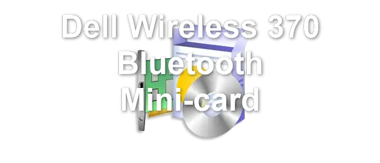 Dell Wireless 370 Bluetooth Mini-card