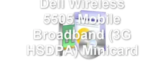 Dell Wireless 5505 Mobile Broadband (3G HSDPA) Minicard