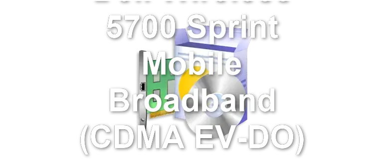 Dell Wireless 5700 Sprint Mobile Broadband (CDMA EV-DO)