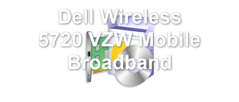 Dell Wireless 5720 VZW Mobile Broadband