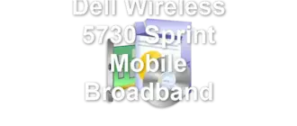 Dell Wireless 5730 Sprint Mobile Broadband