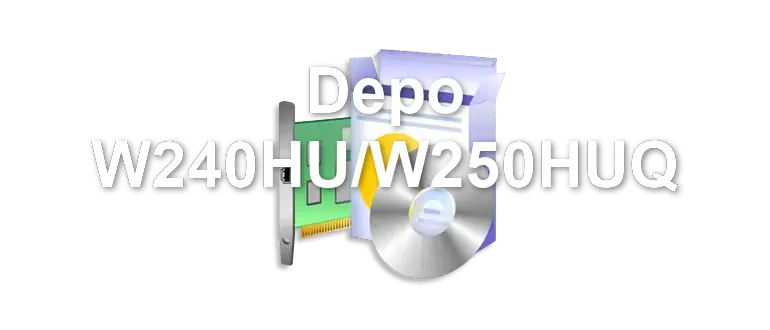 Depo W240HU/W250HUQ