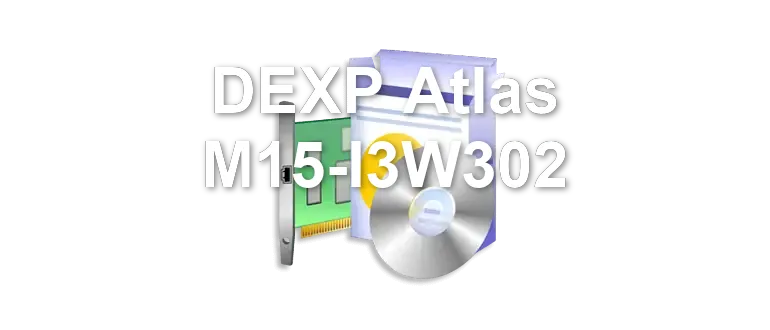 DEXP Atlas M15-I3W302