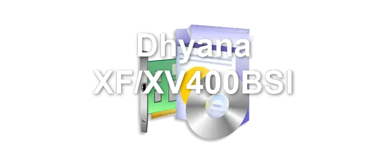 Dhyana XF/XV400BSI