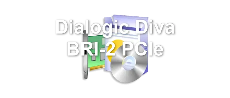 Dialogic Diva BRI-2 PCIe