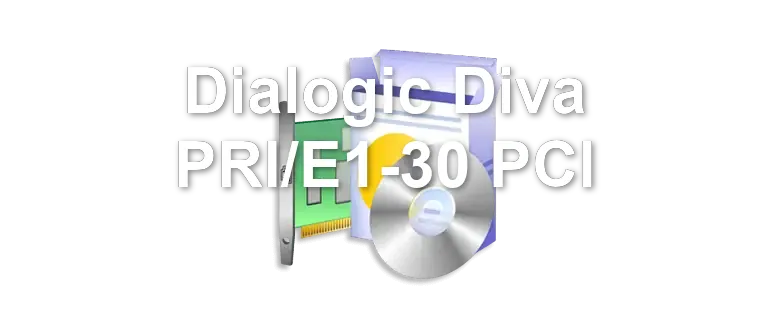 Dialogic Diva PRI/E1-30 PCI