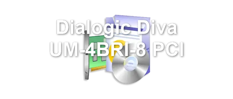 Dialogic Diva UM-4BRI-8 PCI