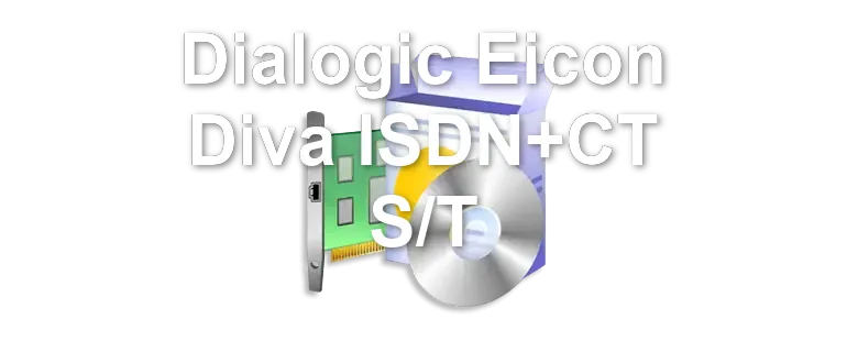 Dialogic Eicon Diva ISDN+CT S/T
