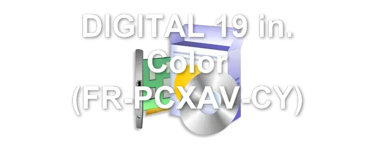 DIGITAL 19 in. Color (FR-PCXAV-CY)