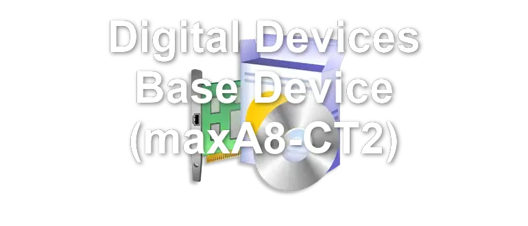 Digital Devices Base Device (maxA8-CT2)