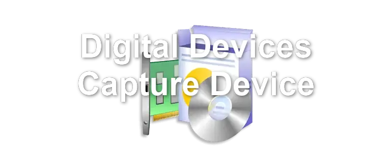 Digital Devices Capture Device