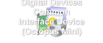 Digital Devices Common Interface Device (Octopus Mini)