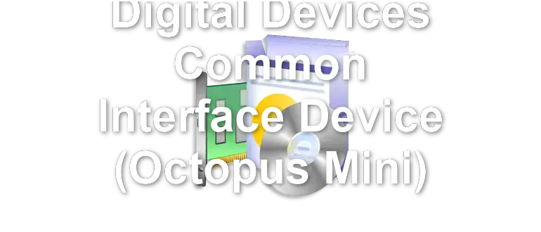 Digital Devices Common Interface Device (Octopus Mini)
