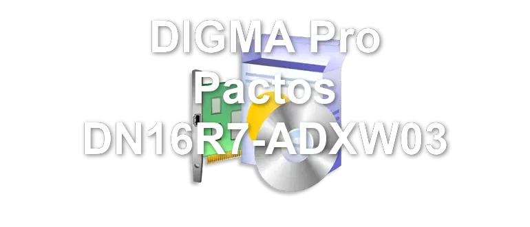 DIGMA Pro Pactos DN16R7-ADXW03