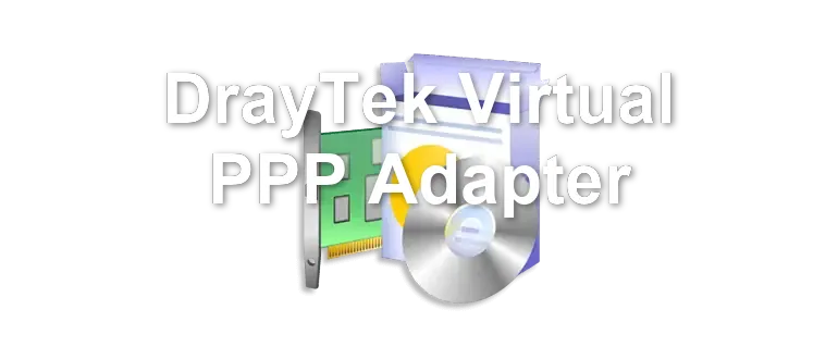 DrayTek Virtual PPP Adapter