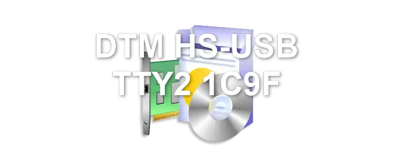 DTM HS-USB TTY2 1C9F