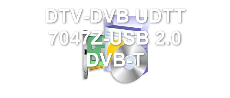DTV-DVB UDTT 7047Z-USB 2.0 DVB-T