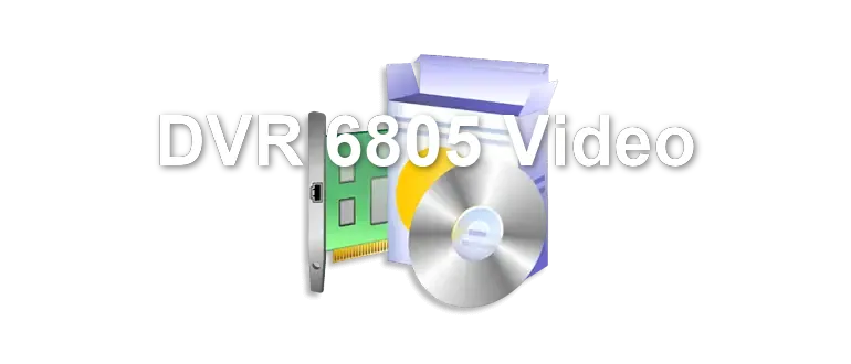 DVR 6805 Video