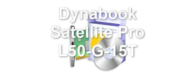 Dynabook Satellite Pro L50-G-15T