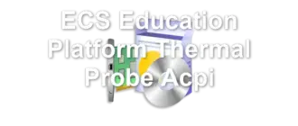 ECS Education Platform Thermal Probe Acpi