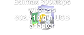 Edimax 300Mbps wireless 802.11b/g/n USB adapter