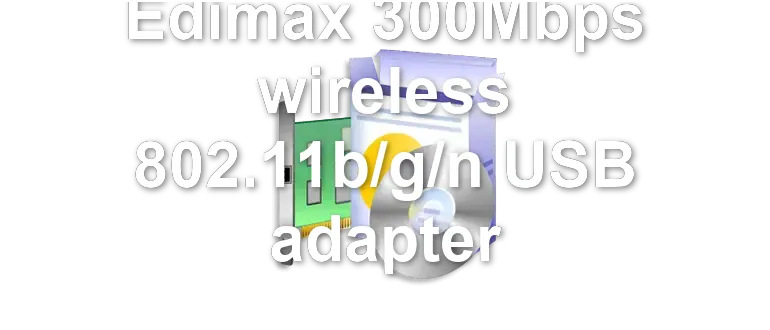 Edimax 300Mbps wireless 802.11b/g/n USB adapter
