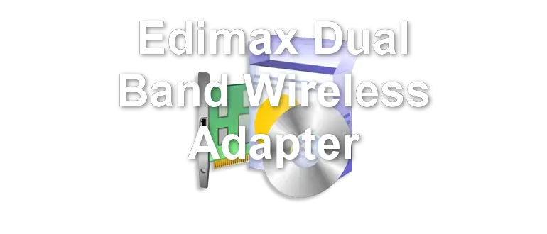 Edimax Dual Band Wireless Adapter