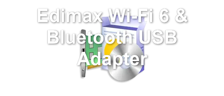 Edimax Wi-Fi 6 & Bluetooth USB Adapter
