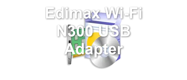 Edimax Wi-Fi N300 USB Adapter