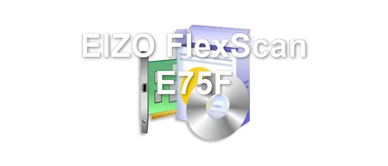 EIZO FlexScan E75F