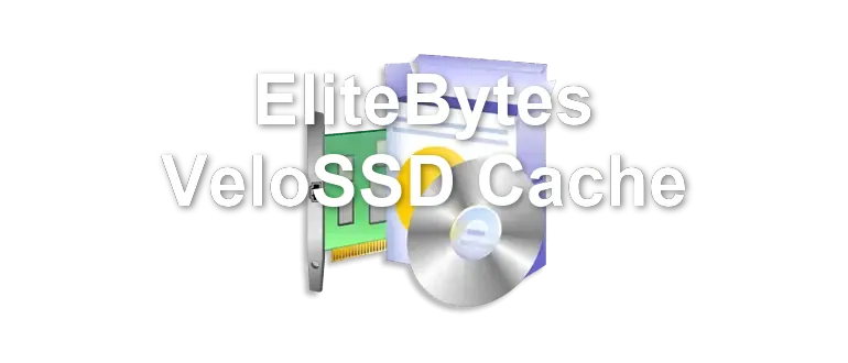 EliteBytes VeloSSD Cache