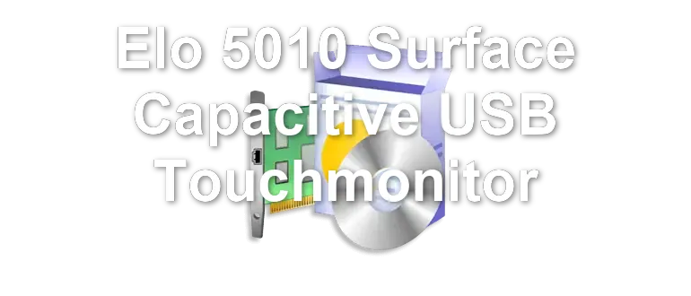 Elo 5010 Surface Capacitive USB Touchmonitor