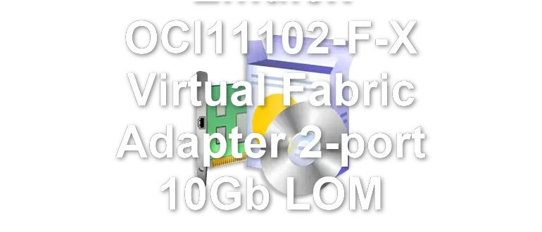 Emulex OCl11102-F-X Virtual Fabric Adapter 2-port 10Gb LOM