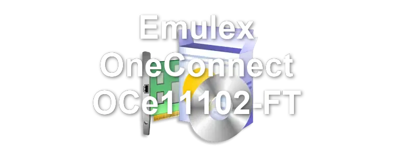 Emulex OneConnect OCe11102-FT