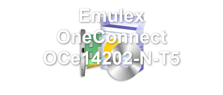 Emulex OneConnect OCe14202-N-T5