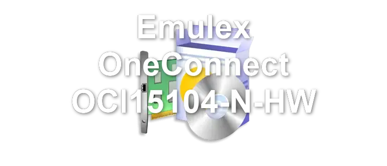 Emulex OneConnect OCl15104-N-HW