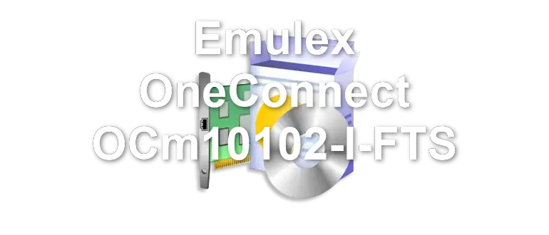 Emulex OneConnect OCm10102-I-FTS