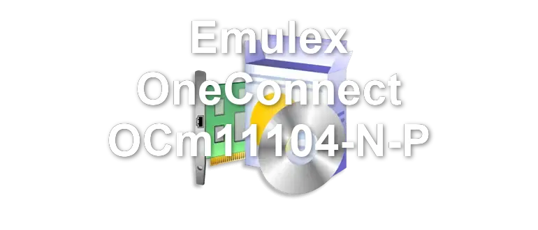 Emulex OneConnect OCm11104-N-P