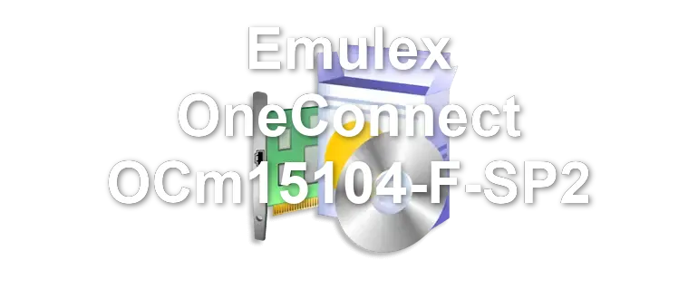 Emulex OneConnect OCm15104-F-SP2